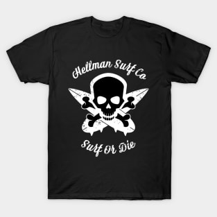 Hellman Surf Co Surf Or Die T-Shirt